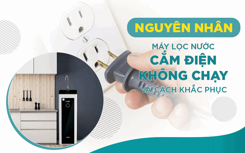nguyên nhân máy lọc nước không chạy